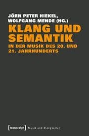Cover von Klang und Semantik in der Musik des 20. und 21. Jahrhunderts
