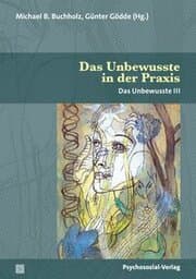 Cover von Das Unbewusste in der Praxis