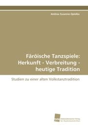Cover von Färöische Tanzspiele: Herkunft - Verbreitung - heutige Tradition