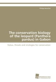 Cover von The conservation biology of the leopard (Panthera pardus) in Gabon