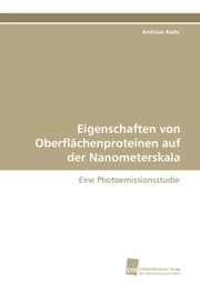Cover von Eigenschaften von Oberflächenproteinen auf der Nanometerskala