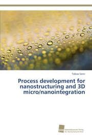 Cover von Process development for nanostructuring and 3D micro/nanointegration