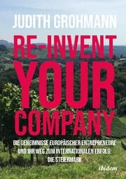 Cover von Re-invent your company: Die Geheimnisse europäischer Entrepreneure und ihr Weg zum internationalen Erfolg