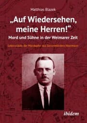 Cover von 'Auf Wiedersehen, meine Herren!' Mord und Sühne in der Weimarer Zeit