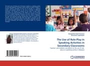 Cover von The Use of Role-Play in Speaking Activities in Secondary Classrooms