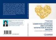 Cover von COMPETITIVE ADVANTAGE AND CUSTOMER SATISFACTION IN HEALTH INDUSTRY