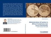 Cover von Administration of Justice in African Customary Law versus Christianity