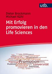 Cover von Mit Erfolg promovieren in den Life Sciences
