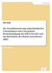 Cover von Die Fremdfinanzierung mittelständischer Unternehmen unter besonderer Berücksichtigung der KWG-Novelle und der Beschlüsse des Baseler Ausschusses (BIZ)