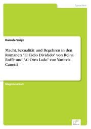 Cover von Macht, Sexualität und Begehren in den Romanen 'El Cielo Dividido' von Reina Roffé und 'Al Otro Lado' von Yanitzia Canetti