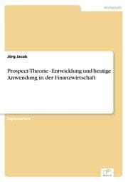 Cover von Prospect-Theorie - Entwicklung und heutige Anwendung in der Finanzwirtschaft