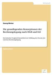 Cover von Die grundlegenden Konzeptionen der Rechnungslegung nach HGB und IAS
