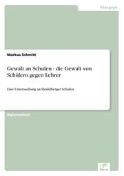 Cover von Gewalt an Schulen - die Gewalt von Schülern gegen Lehrer