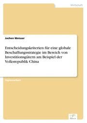 Cover von Entscheidungskriterien für eine globale Beschaffungsstrategie im Bereich von Investitionsgütern am Beispiel der Volksrepublik China