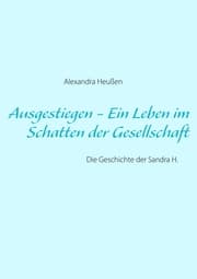 Cover von Ausgestiegen - Ein Leben im Schatten der Gesellschaft