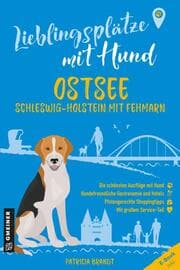 Cover von Lieblingsplätze mit Hund - Ostsee Schleswig-Holstein mit Fehmarn