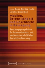 Cover von Medien, Öffentlichkeit und Geschlecht in Bewegung