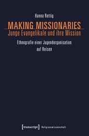 Cover von Making Missionaries - Junge Evangelikale und ihre Mission