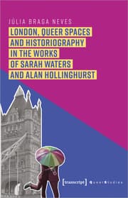 Cover von London, Queer Spaces and Historiography in the Works of Sarah Waters and Alan Hollinghurst