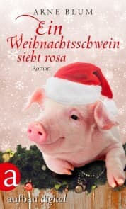 Cover von Ein Weihnachtsschwein sieht Rosa