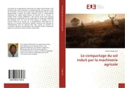Cover von Le compactage du sol induit par la machinerie agricole