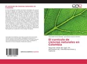 Cover von El currículo de ciencias naturales en Colombia