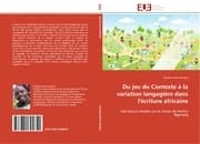Cover von Du jeu du Contexte à la variation langagière dans l'écriture africaine