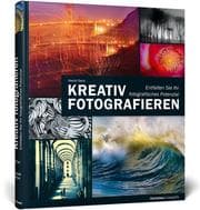 Cover von Kreativ fotografieren