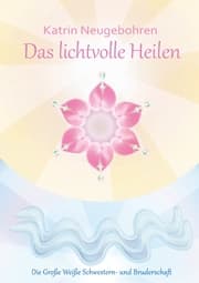 Cover von Das lichtvolle Heilen