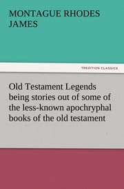 Cover von Old Testament Legends being stories out of some of the less-known apochryphal books of the old testament