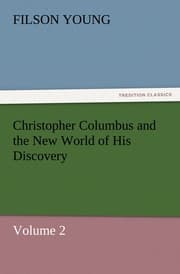 Cover von Christopher Columbus and the New World of His Discovery - Volume 2