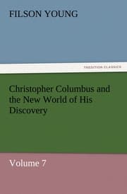 Cover von Christopher Columbus and the New World of His Discovery - Volume 7