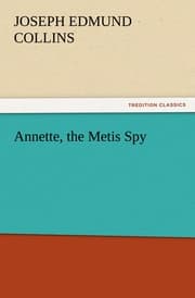 Cover von Annette, the Metis Spy