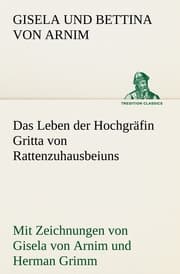 Cover von Das Leben der Hochgräfin Gritta von Rattenzuhausbeiuns