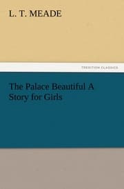 Cover von The Palace Beautiful A Story for Girls
