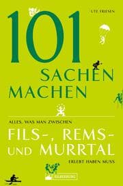 Cover von 101 Sachen machen - Alles, was man zwischen Fils-, Rems- und Murrtal erlebt haben muss