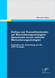 Cover von Einfluss von Transaktionskosten auf Wertsicherungsstrategien: Dynamische versus statische Wertsicherungsstrategien