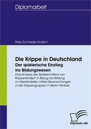 Cover von Die Krippe in Deutschland - der spielerische Einstieg ins Bildungswesen