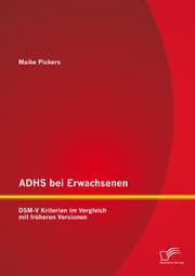 Cover von ADHS bei Erwachsenen: DSM-V Kriterien im Vergleich mit früheren Versionen