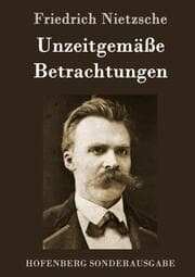 Cover von Unzeitgemäße Betrachtungen