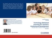 Cover von Technology Mediated Learning for Teacher''s Professional Development