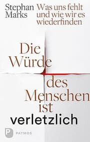 Cover von Die Würde des Menschen ist verletzlich
