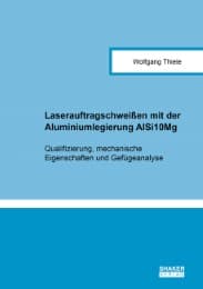 Cover von Laserauftragschweißen mit der Aluminiumlegierung AlSi10Mg