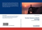 Cover von Graham Greene''s Catholic Tetralogy