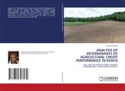 Cover von ANALYSIS OF DETERMINANTS OF AGRICULTURAL CREDIT PERFORMANCE IN KENYA