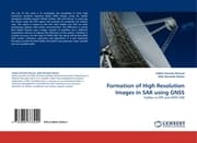 Cover von Formation of High Resolution Images in SAR using GNSS