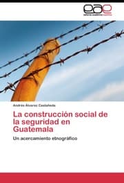 Cover von La construccion social de la seguridad en Guatemala