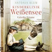 Cover von Kinderklinik Weißensee - Geteilte Träume (Die Kinderärztin 4)