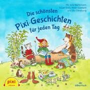 Cover von Pixi Hören: Die schönsten Pixi-Geschichten für jeden Tag