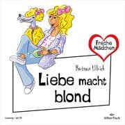 Cover von Freche Mädchen: Liebe macht blond